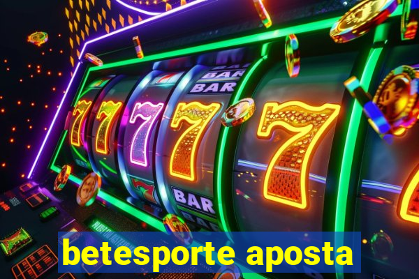 betesporte aposta